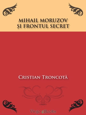 Mihail Moruzov și frontul secret