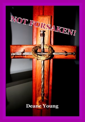 Not Forsaken!