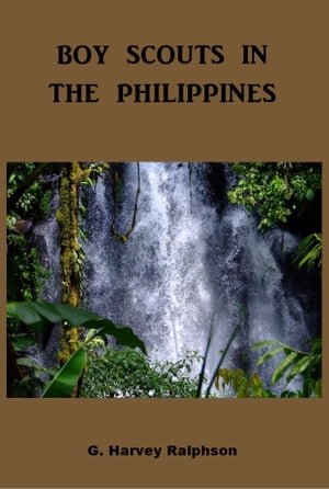 Boys Scouts in the Philippines【電子書籍】