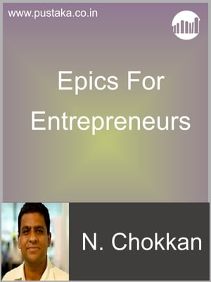 Epics For Entrepreneurs【電子書籍】[ N Chokkan ]