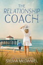 The Relationship Coach【電子書籍】[ Sylvia McDaniel ]