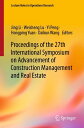 Proceedings of the 27th International Symposium on Advancement of Construction M...