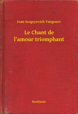 Le Chant de l'amour triomphant【電子書籍】