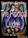 The Prodigal Judge【電子書籍】 Vaughan Kester