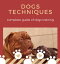 Dogs techniques : complete guide of dogs training