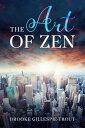 The Art of Zen【電子書籍】 Brooke Gillespie-Trout