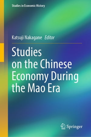 Studies on the Chinese Economy During the Mao Era