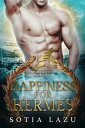 Happiness for Hermes【電子書籍】[ Sotia Lazu ]