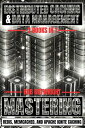 Distributed Caching & Data Management Mastering Redis, Memcached, And Apache Ign...