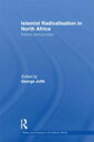 Islamist Radicalisation in North Africa Politics and Process【電子書籍】