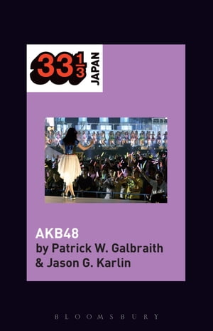 AKB48【電子書籍】[ Mr. Patrick W. Galbraith ]