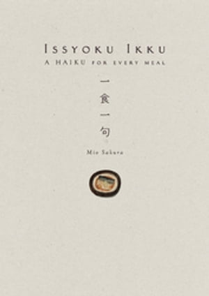 Issyoku Ikku A HAIKU FOR EVERY MEAL