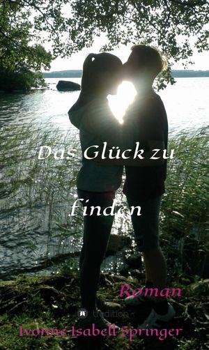 Das Glück zu finden