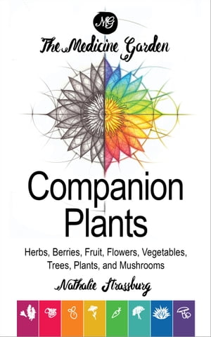The Medicine Garden Companion Plants