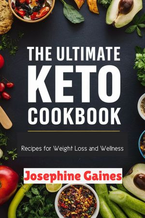 The Ultimate Keto Cookbook