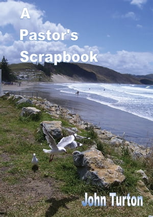 A Pastor's Scrapbook【電子書籍】[ John Turton ]