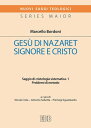 Ges? di Nazaret Signore e Cristo. 1 Saggio di cristologia sistematica. 1. Problemi di metodo.