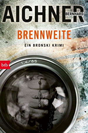 BRENNWEITE Ein Bronski Krimi