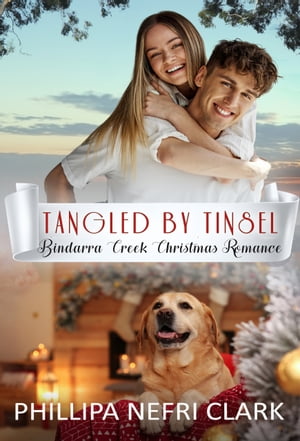 Tangled by Tinsel (Bindarra Creek Christmas Romance)