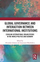 Global Governance and Interaction between International Institutions Eurasian In...