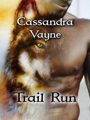 Trail Run【電子書籍】[ Cassandra Vayne ]