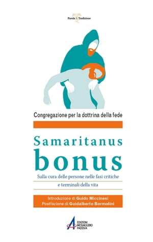 Samaritanus bonus. Lettera sulla cura delle persone nelle fasi critiche e terminali della vita