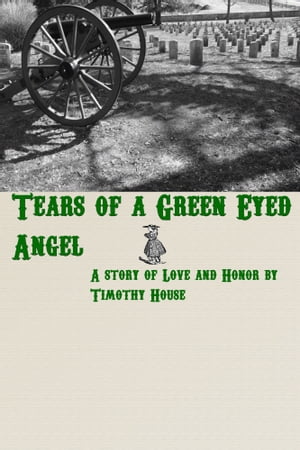 ŷKoboŻҽҥȥ㤨Tears of a Green Eyed AngelŻҽҡ[ Timothy House ]פβǤʤ128ߤˤʤޤ