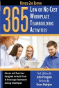 365 Low or No Cost Workplace Teambuilding Activities: Games and Exercised Designed to Build Trust & Encourage Teamwork Among Employees【電子書籍】[ John Peragine ]