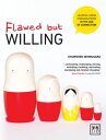 Flawed but Willing Leading Large Organizations in the Age of Connection【電子書籍】 Khurshed Dehnugara