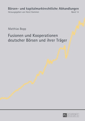 Fusionen und Kooperationen deutscher Boersen und ihrer Traeger