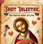 Saint Valentine: The Patron Saint of Love