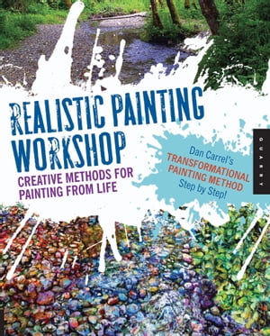 ŷKoboŻҽҥȥ㤨Realistic Painting Workshop Creative Methods for Painting from LifeŻҽҡ[ Dan Carrel ]פβǤʤ18ߤˤʤޤ