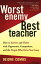 Worst Enemy, Best Teacher