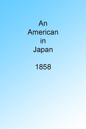 An American in Japan 1858