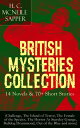 British Mysteries Collection: 14 Novels & 70+ Short Stories (Challenge, The Island of Terror, The Female of the Species, The Horror At Staveley Grange, Bulldog Drummond, Out of the Blue and more)