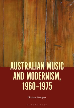 ŷKoboŻҽҥȥ㤨Australian Music and Modernism, 1960-1975Żҽҡ[ Dr. Michael Hooper ]פβǤʤ4,156ߤˤʤޤ