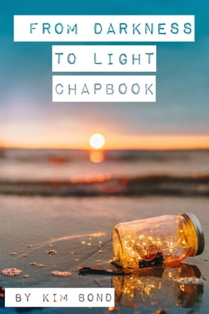 From Darkness to Light Chapbook