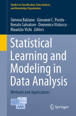 Statistical Learning and Modeling in Data Analysis Methods and Applications【電子書籍】