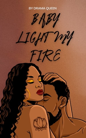 Baby Light My Fire