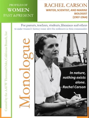 Profiles of Women Past &Present ? Rachel Carson, Writer, Scientist, and Marine Biologist (1907-1964)Żҽҡ[ AAUW Thousand Oaks,CA Branch, Inc ]