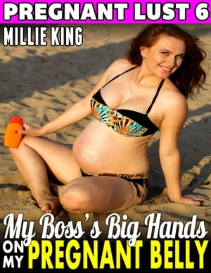 ŷKoboŻҽҥȥ㤨My Bosss Big Hands On My Pregnant Belly : Pregnant Lust 6Żҽҡ[ Millie King ]פβǤʤ386ߤˤʤޤ