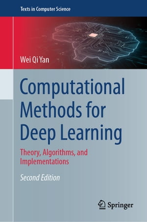 ŷKoboŻҽҥȥ㤨Computational Methods for Deep Learning Theory, Algorithms, and ImplementationsŻҽҡ[ Wei Qi Yan ]פβǤʤ10,331ߤˤʤޤ