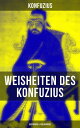 Weisheiten des Konfuzius: Gespr?che & Philosophie