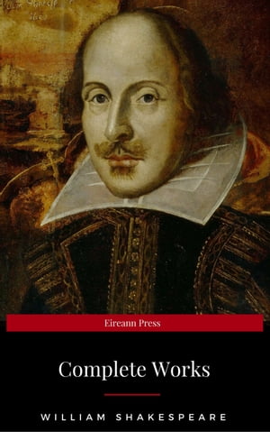 The Complete Works of William Shakespeare The Complete Works of William Shakespeare (37 plays, 160 sonnets and 5 Poetry Books With Active Table of Contents)【電子書籍】 William Shakespeare