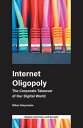 Internet Oligopoly The Corporate Takeover of Our Digital World【電子書籍】[ Nikos Smyr...