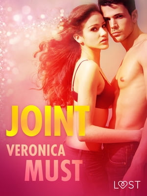Joint - opowiadanie erotyczneŻҽҡ[ Veronica Must ]