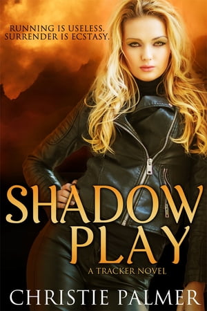 ŷKoboŻҽҥȥ㤨Shadow Play A Tracker Novel 1Żҽҡ[ Christie Palmer ]פβǤʤ119ߤˤʤޤ
