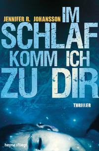 Im Schlaf komm ich zu dir Thriller【電子書