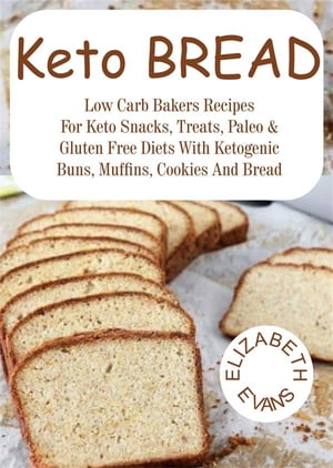 Keto Bread Low Carb Bakers Recipes for Keto Snac