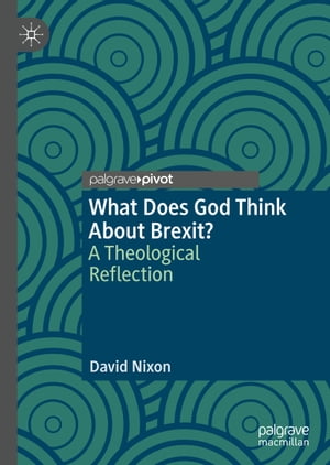 What Does God Think About Brexit? A Theological 